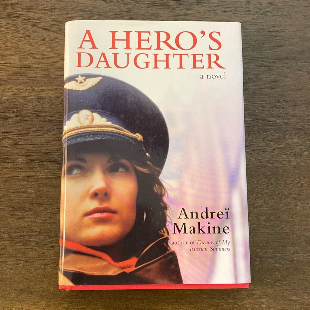 The Hero's Daughter: A Novel by Andreï Makine (hardcover, 2003)